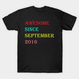 AWESOME SINCE SEPTEMBER 2016 T-Shirt